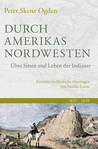 Cover: Durch Amerikas Nordwesten von Peter Skene Ogden